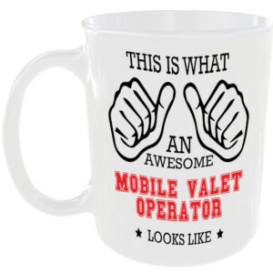 AWESOME MOBILE VALET OPERATOR LOOKS LIKE MUG IDEAL GIFT CUP FOR WORK JOB CAREER