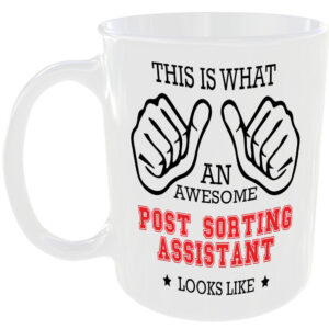 AWESOME POST SORTING ASSISTANT LOOKS LIKE MUG IDEAL GIFT CUP FOR WORK JOB CAREER