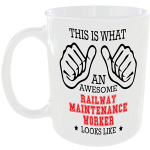 AWESOME RAILWAY MAINTENANCE WORKER LOOKS LIKE MUG IDEAL GIFT CUP WORK JOB CAREER