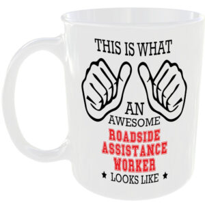 AWESOME ROADSIDE ASSISTANCE WORKER LOOKS LIKE MUG IDEAL GIFT CUP WORK JOB CAREER