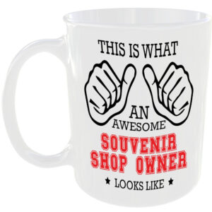 AN AWESOME SOUVENIR SHOP OWNER LOOKS LIKE MUG IDEAL GIFT CUP FOR WORK JOB CAREER