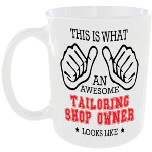 AWESOME TAILORING SHOP OWNER LOOKS LIKE MUG IDEAL GIFT CUP FOR WORK JOB CAREER