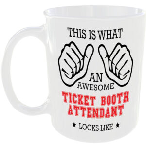 AWESOME TICKET BOOTH ATTENDANT LOOKS LIKE MUG IDEAL GIFT CUP FOR WORK JOB CAREER