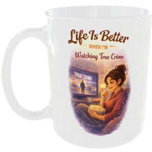 Life Better Watching True Crime Lover Gift Mug Podcast TV Girl Fan Present Cup