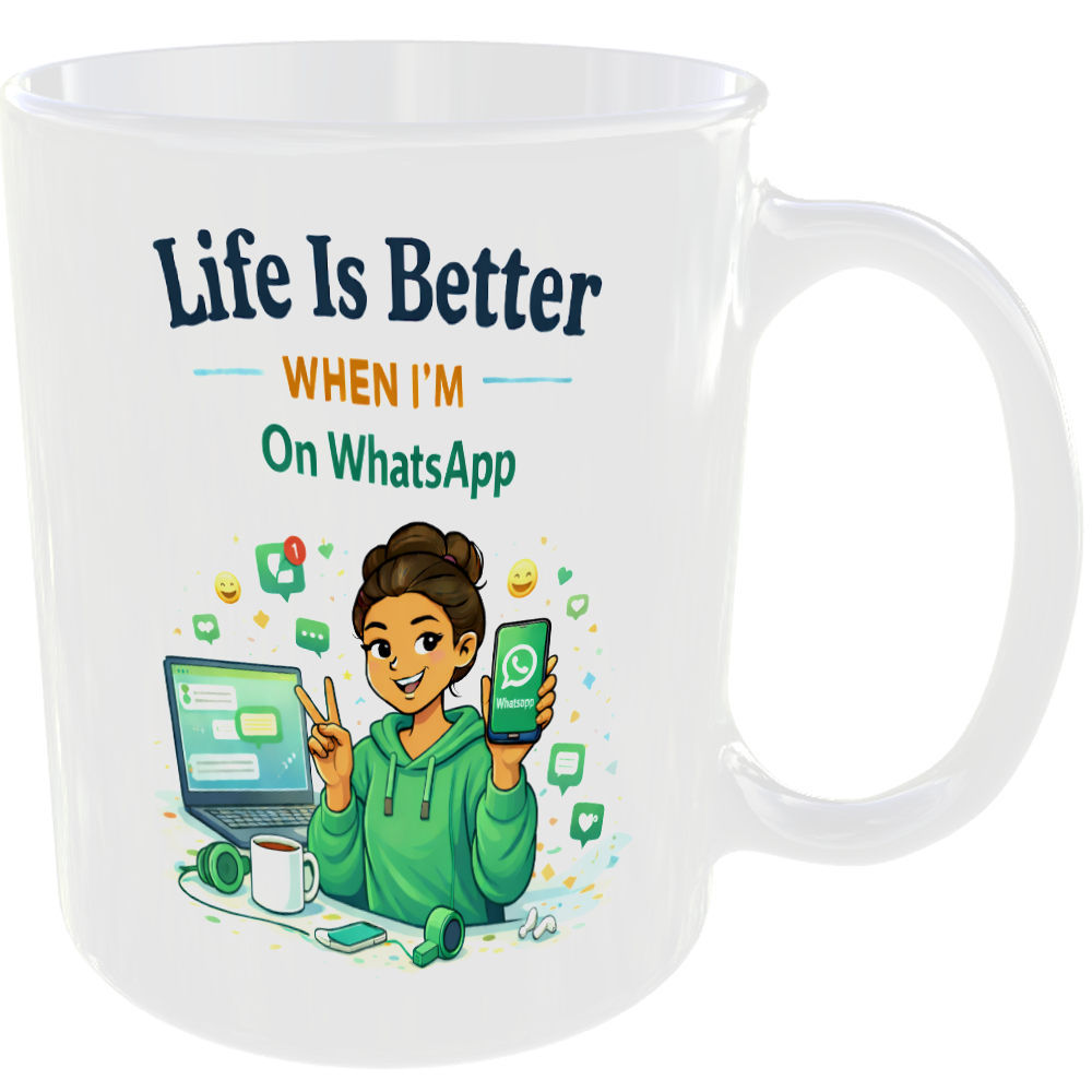 Life Better WhatsApp Whats App Girl User Gift Mug Messaging Addict Cup For Her - Image 2