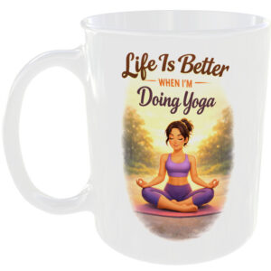 Lifes Better Doing Yoga Lover Gift Mug Yogi Mindfulness Girl Present Cup For Her