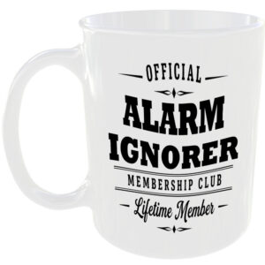 Official Alarm Ignorer Membership Club Funny Ceramic Mug Positive Gift Idea