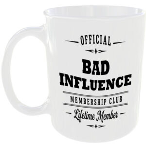 Official Bad Influence Membership Club Funny Ceramic Mug Rude Banter Novelty Tea