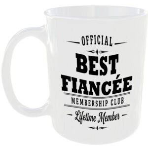 Official Best Fiancée Membership Club Funny Ceramic Mug Birthday Family Gift