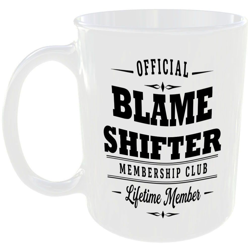 Official Blame Shifter Membership Club Funny Ceramic Mug Rude Banter Novelty Tea