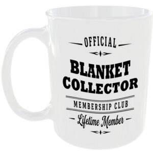 Official Blanket Collector Membership Club Funny Ceramic Mug Positive Gift Idea