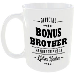Official Bonus Brother Membership Club Funny Ceramic Mug Birthday Family Gift