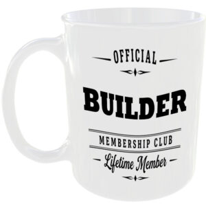 Official Builder Membership Club Funny Ceramic Mug Birthday Gift Tea Coffee Cup
