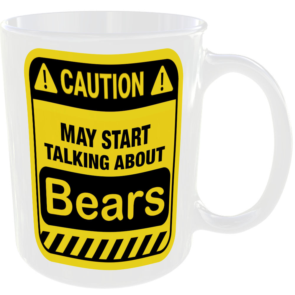 Caution May Start Talking About Bears Mug Funny Animal Cup Coffee Tea Gift - Image 2