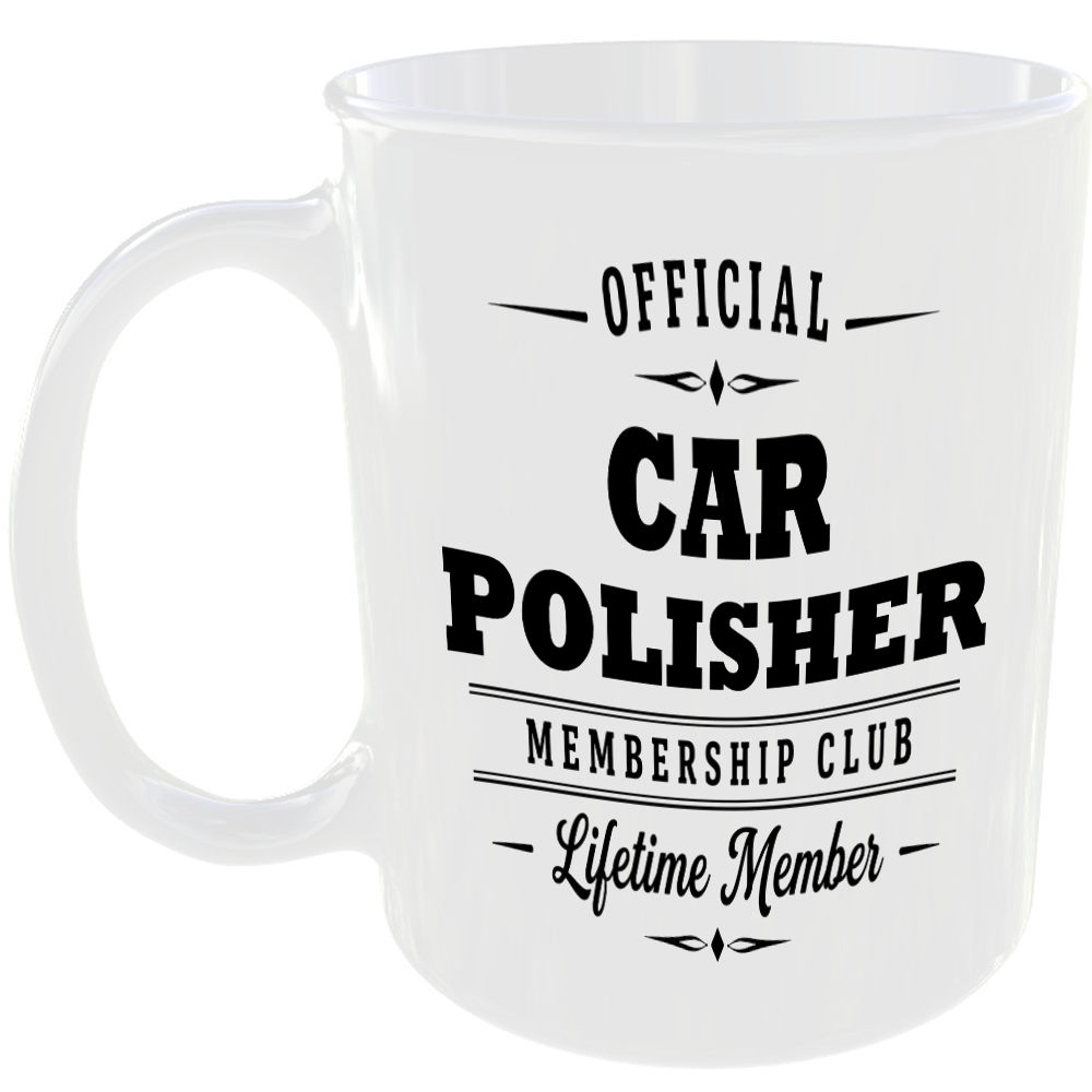 Official Car Polisher Membership Club Funny Ceramic Mug Car Enthusiast Gift