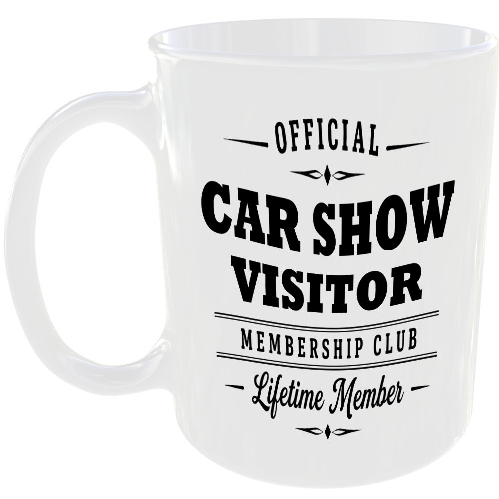 Official Car Show Visitor Membership Club Funny Ceramic Mug Car Enthusiast Gift