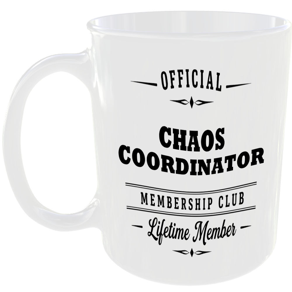 Official Chaos Coordinator Membership Club Funny Ceramic Mug Rude Banter Novelty