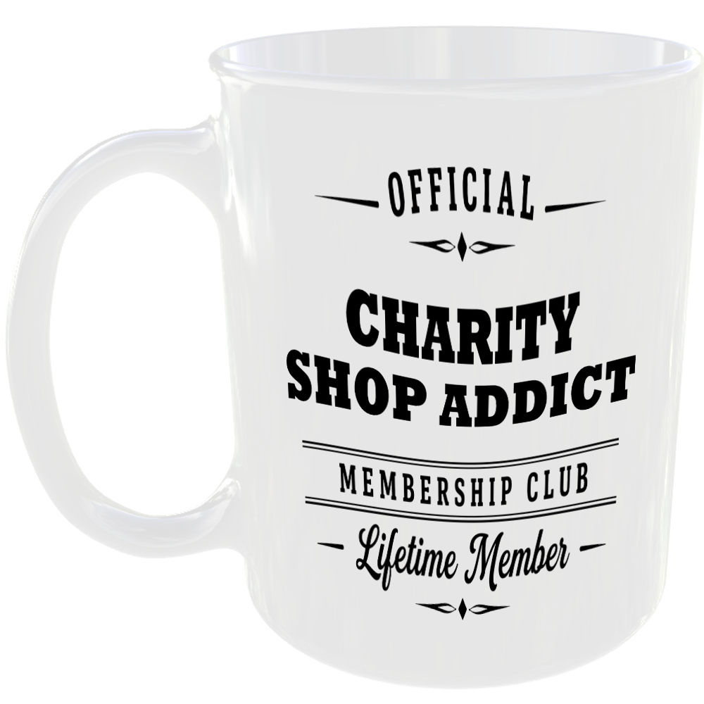 Official Charity Shop Addict Membership Club Funny Ceramic Mug Collector Hobby