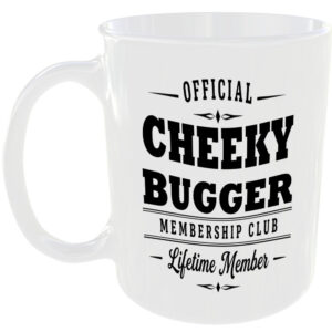 Official Cheeky Bugger Membership Club Funny Ceramic Mug Rude Banter Novelty Tea
