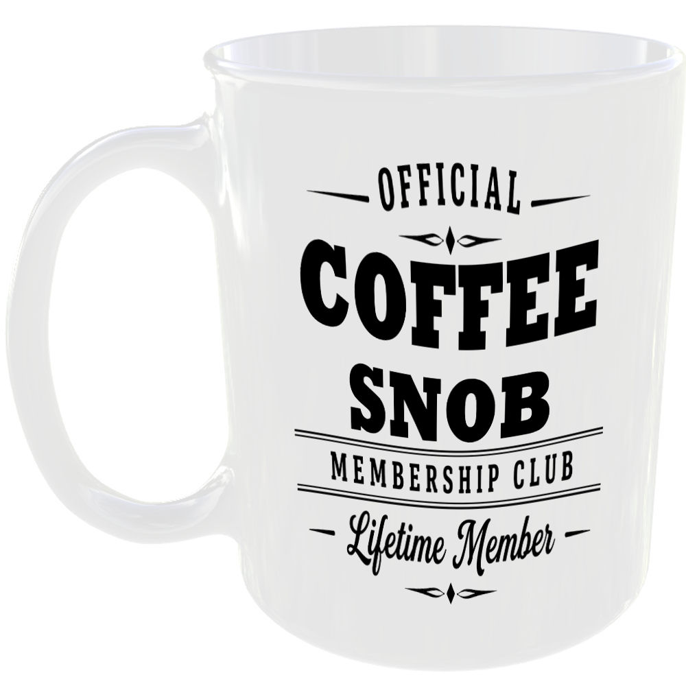 Official Coffee Snob Membership Club Funny Ceramic Mug Tea Coffee Kitchen Snooty
