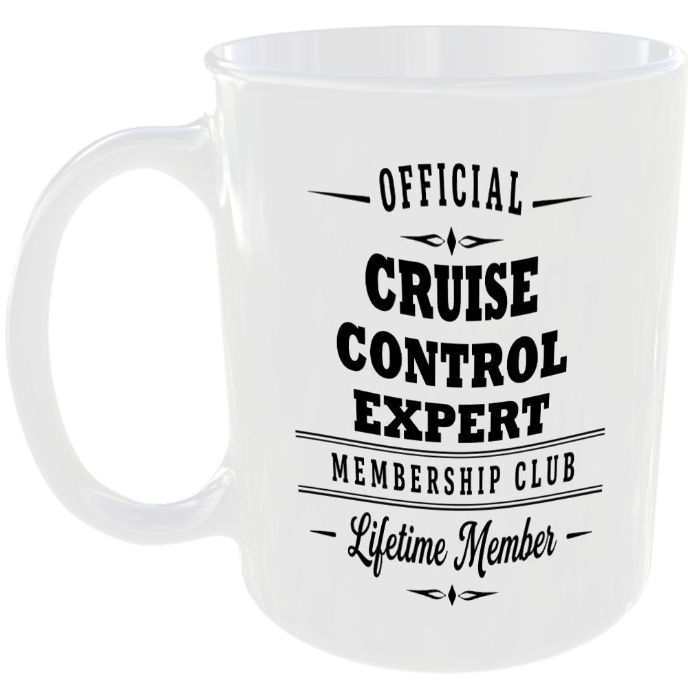 Official Cruise Control Expert Membership Club Funny Car Lover Ceramic Mug Gift
