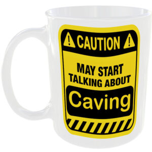 Caution May Start Talking About Caving Mug Funny Hobbies Cup Coffee Tea Gift