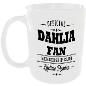 Official Dahlia Fan Membership Club Funny Ceramic Mug Gardening Birthday Gift