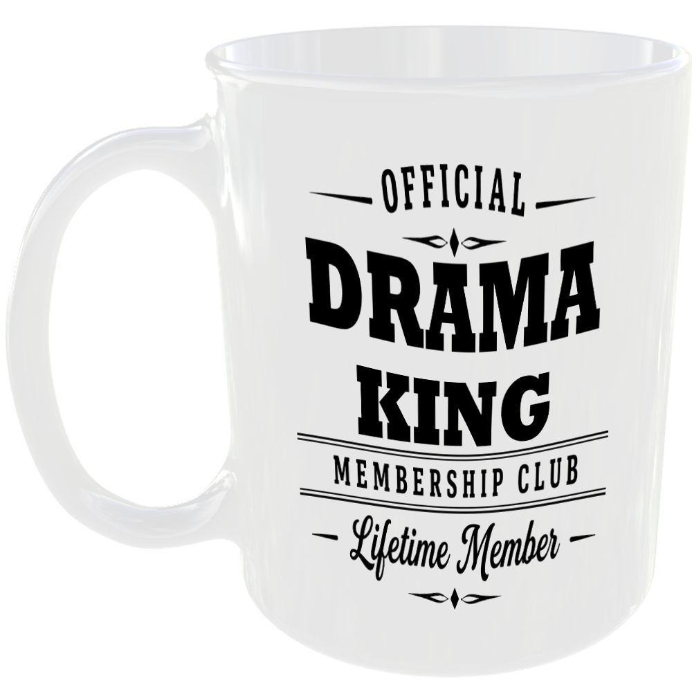 Official Drama King Membership Club Funny Ceramic Mug Birthday Gift Tea Coffee