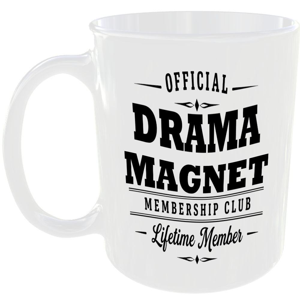 Official Drama Magnet Membership Club Funny Ceramic Mug Rude Banter Novelty Gift