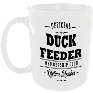 Official Duck Feeder Membership Club Funny Ceramic Mug Pet Lover Birthday Gift