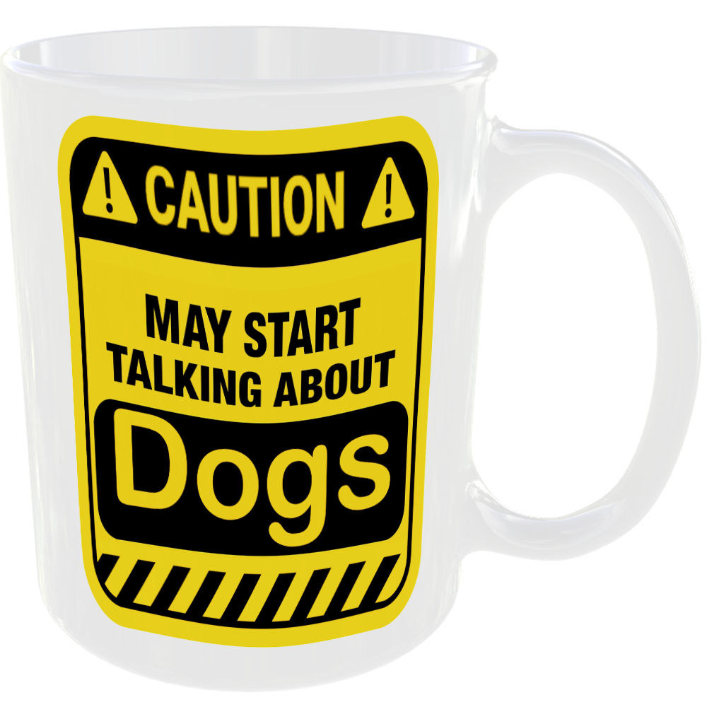 Caution May Start Talking About Dogs Mug Funny Animal Cup Coffee Tea Gift - Image 2