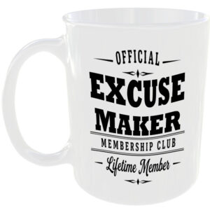 Official Excuse Maker Membership Club Funny Ceramic Mug Rude Banter Novelty Gift