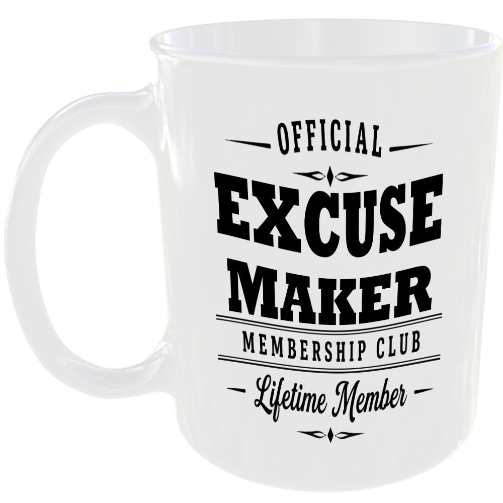 Official Excuse Maker Membership Club Funny Ceramic Mug Rude Banter Novelty Gift