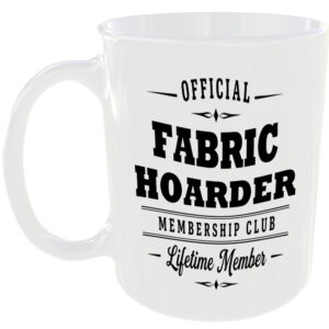 Official Fabric Hoarder Membership Club Funny Ceramic Mug Craft Creative Hobby