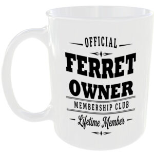 Official Ferret Owner Membership Club Funny Ceramic Mug Novelty Gift