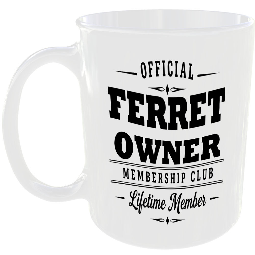 Official Ferret Owner Membership Club Funny Ceramic Mug Novelty Gift