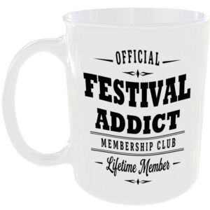 Official Festival Addict Membership Club Funny Ceramic Mug Music Musician Fan