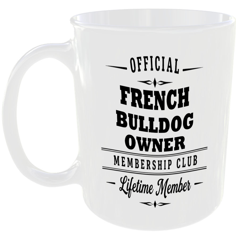 Official French Bulldog Owner Membership Club Funny Ceramic Mug Pet Lover