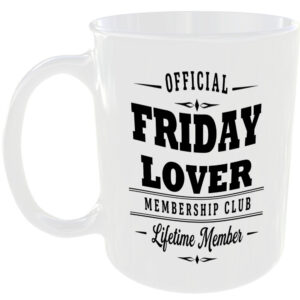 Official Friday Lover Membership Club Funny Ceramic Mug Birthday Gift Tea Coffee