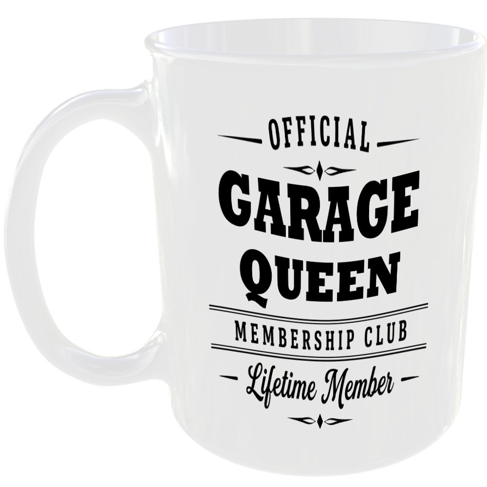 Official Garage Queen Membership Club Funny Ceramic Mug Car Enthusiast Gift