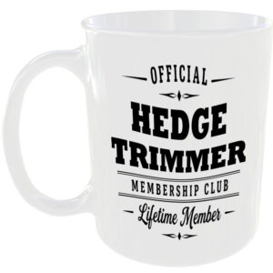 Official Hedge Trimmer Membership Club Funny Ceramic Mug Gardening Birthday Gift