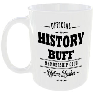 Official History Buff Membership Club Funny Ceramic Mug Entertainment Fan Gift