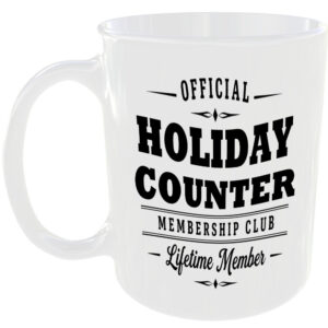 Official Holiday Counter Membership Club Funny Ceramic Mug Positive Gift Idea