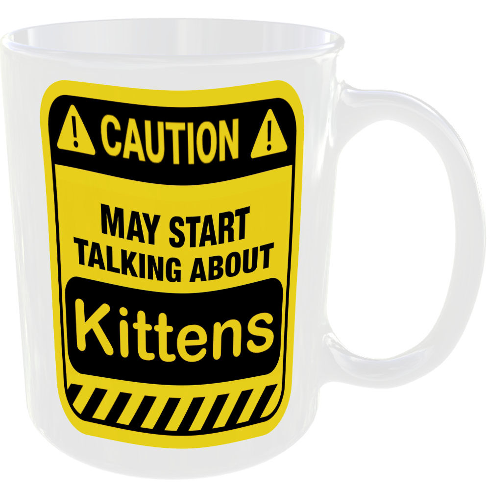 Caution May Start Talking About Kittens Mug Funny Pet Cup Coffee Tea Gift - Image 2