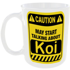 Caution May Start Talking About Koi Mug Funny Pet Cup Coffee Tea Gift Present