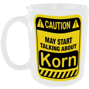 Caution May Start Talking About Korn Mug Funny Bands Cup Coffee Tea Gift Present