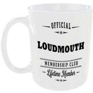 Official Loudmouth Membership Club Funny Ceramic Mug Rude Banter Novelty Present