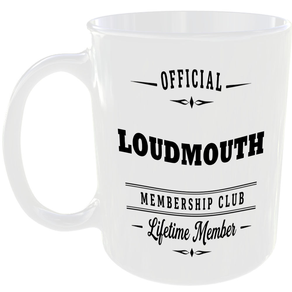 Official Loudmouth Membership Club Funny Ceramic Mug Rude Banter Novelty Present
