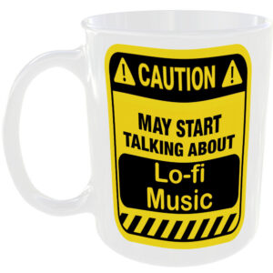 Caution May Start Talking About Lo-fi Music Mug Funny Cup Coffee Tea Gift
