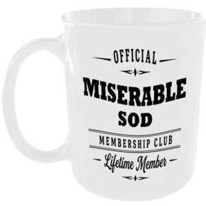Official Miserable Sod Membership Club Funny Ceramic Mug Rude Banter Novelty Tea